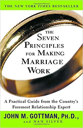 The Seven Principles for Making Marriage Work